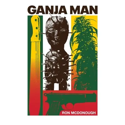 "Ganja Man" - "" ("McDonough Ron")