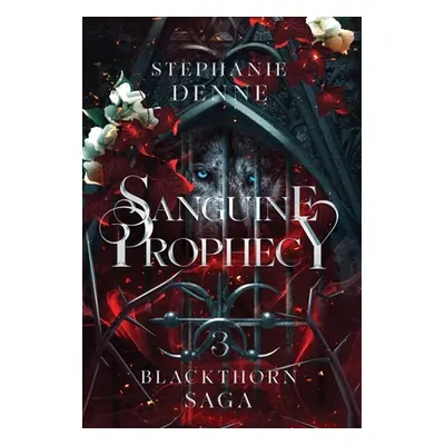 "Sanguine Prophecy" - "" ("Denne Stephanie")