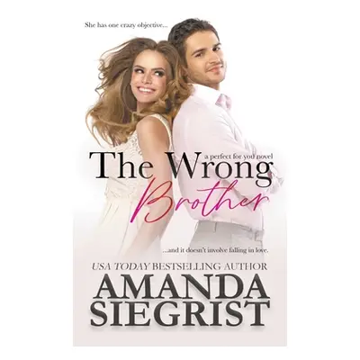 "The Wrong Brother" - "" ("Siegrist Amanda")