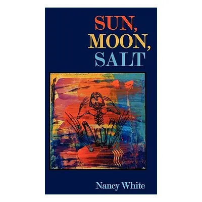 "Sun, Moon, Salt" - "" ("White Nancy")