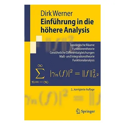 "Einfhrung in Die Hhere Analysis: Topologische Rume, Funktionentheorie, Gewhnliche Differentialg