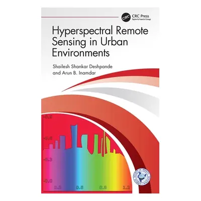 "Hyperspectral Remote Sensing in Urban Environments" - "" ("Deshpande Shailesh Shankar")