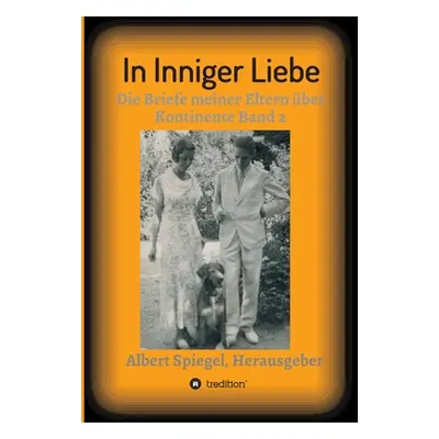 "In inniger Liebe: Die Briefe meiner Eltern ber Kontinente 1908-1950" - "" ("Spiegel Albert")