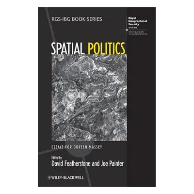 "Spatial Politics: Essays for Doreen Massey" - "" ("Featherstone David")