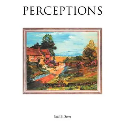 "Perceptions" - "" ("Serra Paul B.")