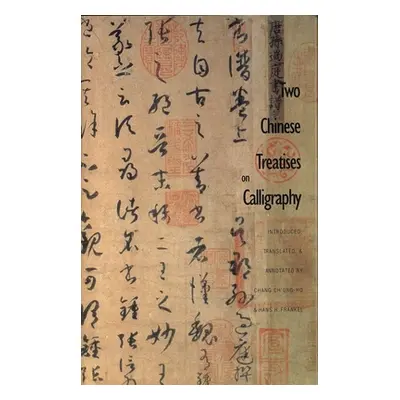 "Two Chinese Treatises on Calligraphy: Treatise on Calligraphy