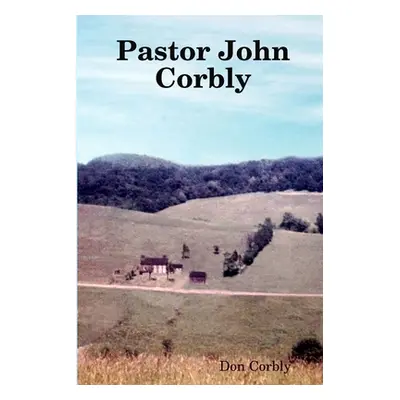 Pastor John Corbly (Corbly Don)