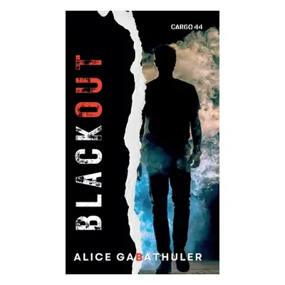 "Blackout" - "" ("Gabathuler Alice")