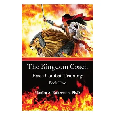 "The Kingdom Coach" - "" ("Robertson Monica A.")