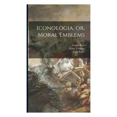 "Iconologia, or, Moral Emblems" - "" ("Ripa Cesare")