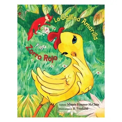 "La gallina amarilla y el zorro rojo" - "" ("Freeland Rose")