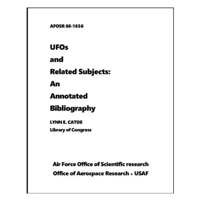 "UFOs and Related Subjects: An Annotated Bibliography" - "" ("Catoe Lynn E.")