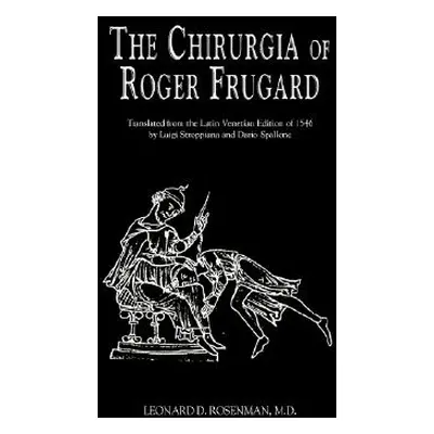 "The Chirurgia of Roger Frugard" - "" ("Rosenman Leonard D.")