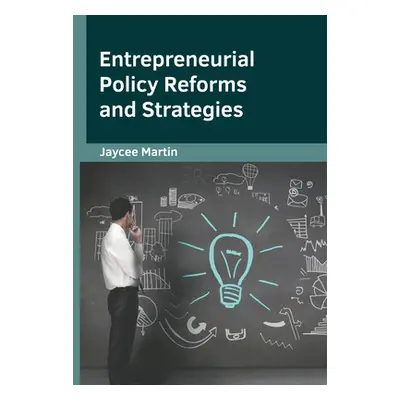 "Entrepreneurial Policy Reforms and Strategies" - "" ("Martin Jaycee")