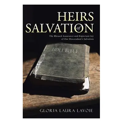 "Heirs of Salvation: The Blessed Assurance and Expectant Joy of Our Descendant's Salvation" - ""