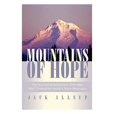 "Mountains of Hope" - "" ("Allsup Jack")