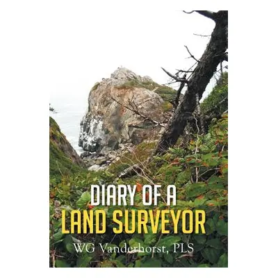 "Diary of a Land Surveyor" - "" ("Vanderhorst Pls Wg")