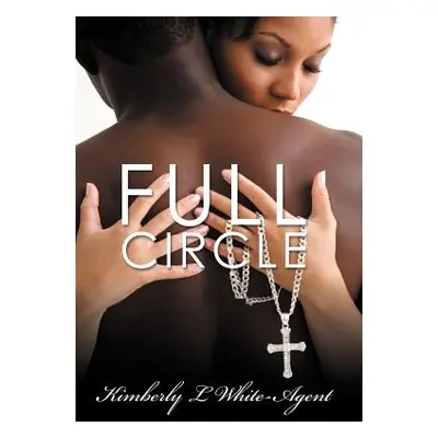 "Full Circle" - "" ("White-Agent Kimberly L.")