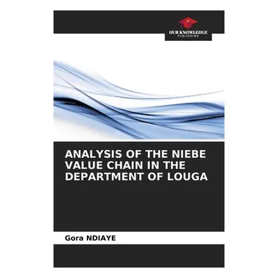 "Analysis of the Niebe Value Chain in the Department of Louga" - "" ("Ndiaye Gora")