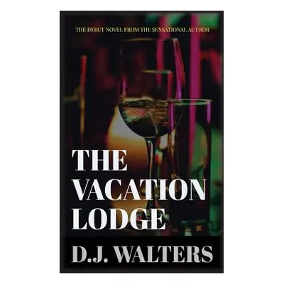 "The Vacation Lodge" - "" ("Walters D. J.")