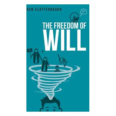 "The Freedom of Will" - "" ("Clatterbaugh Kenneth")