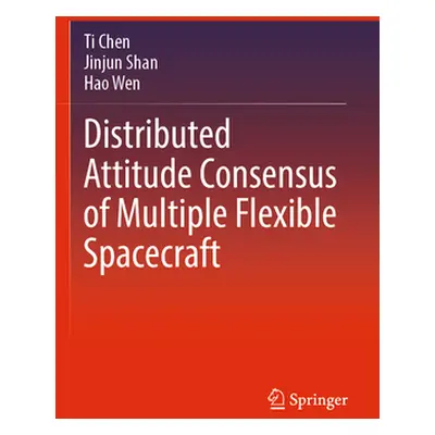 "Distributed Attitude Consensus of Multiple Flexible Spacecraft" - "" ("Chen Ti")