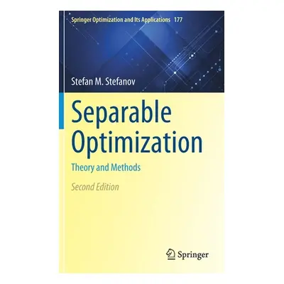 "Separable Optimization: Theory and Methods" - "" ("Stefanov Stefan M.")