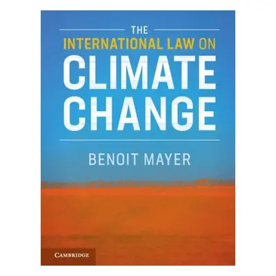 "The International Law on Climate Change" - "" ("Mayer Benoit")