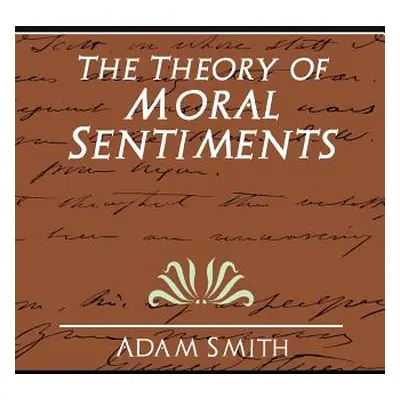 "The Theory of Moral Sentiments (New Edition)" - "" ("Smith Adam")