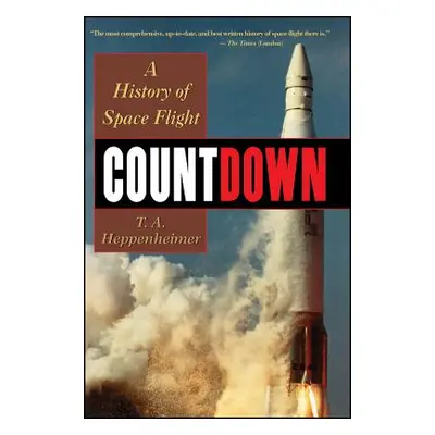 "Countdown: A History of Space Flight" - "" ("Heppenheimer T. a.")