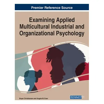 "Examining Applied Multicultural Industrial and Organizational Psychology" - "" ("Christiansen B