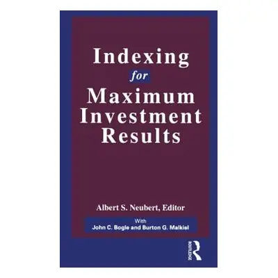 "Indexing for Maximum Investment Results" - "" ("Neuberg Albert S.")