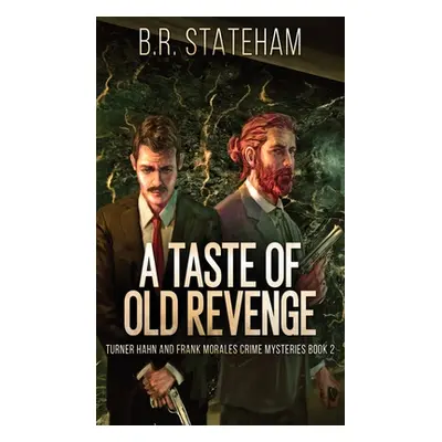 "A Taste of Old Revenge" - "" ("Stateham B. R.")