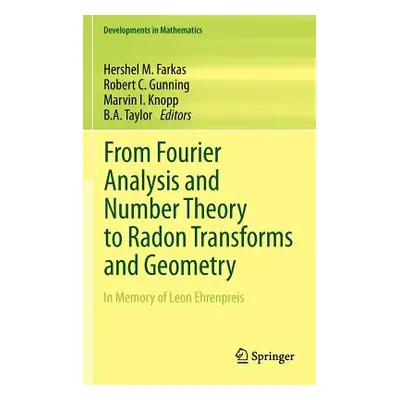 "From Fourier Analysis and Number Theory to Radon Transforms and Geometry: In Memory of Leon Ehr