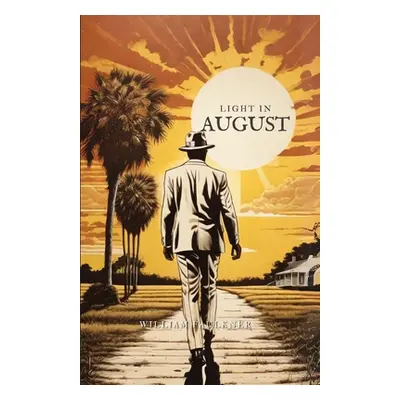 "Light in August" - "" ("Faulkner William")