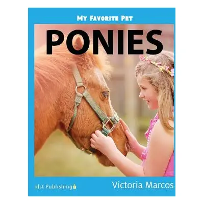 "My Favorite Pet: Ponies" - "" ("Marcos Victoria")