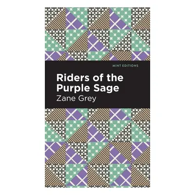 "Riders of the Purple Sage" - "" ("Grey Zane")