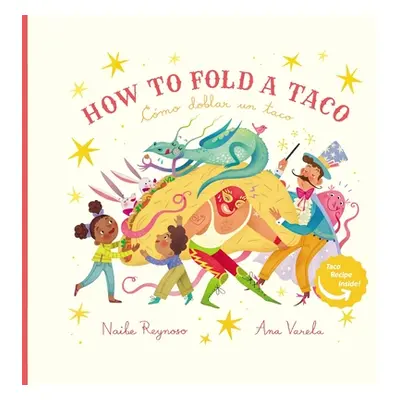 "How to Fold a Taco: Como Doblar un Taco" - "" ("Varela Ana")