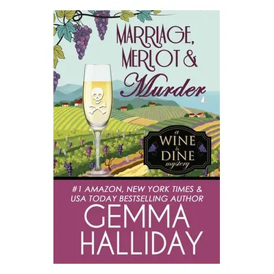 "Marriage, Merlot & Murder" - "" ("Halliday Gemma")