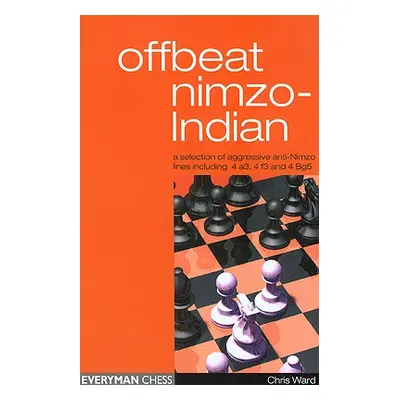 "Offbeat Nimzo-Indian" - "" ("Ward Chris")