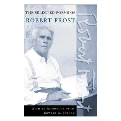 "The Road Not Taken: A Selection of Robert Frost's Poems" - "" ("Frost Robert")