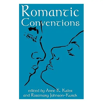 "Romantic Conventions" - "" ("Kaler Anne K.")