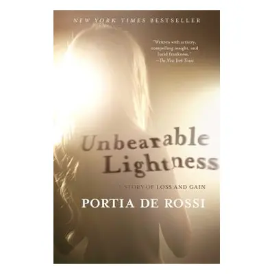 "Unbearable Lightness: A Story of Loss and Gain" - "" ("de Rossi Portia")