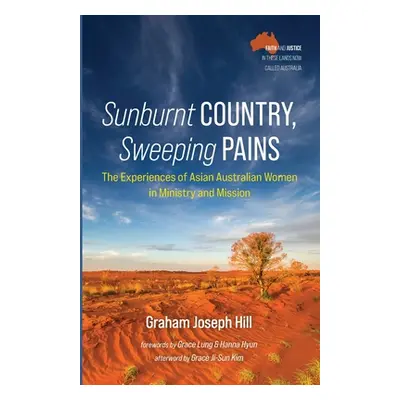 "Sunburnt Country, Sweeping Pains" - "" ("Hill Graham Joseph")