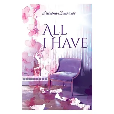 "All I Have" - "" ("Gilchrist Latesha")