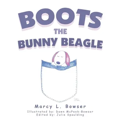 "Boots the Bunny Beagle" - "" ("Bowser Marcy L.")