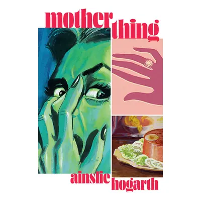 "Motherthing" - "" ("Hogarth Ainslie")