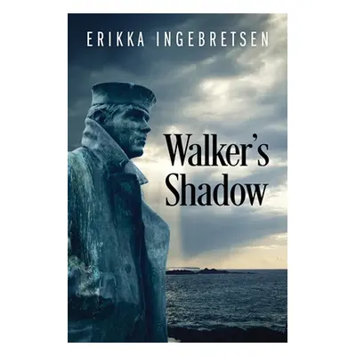 "Walker's Shadow" - "" ("Ingebretsen Erikka")