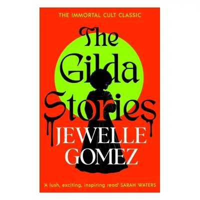 "Gilda Stories" - "The immortal cult classic" ("Gomez Jewelle")