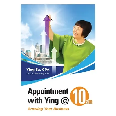 "Appointment with Ying @ 10am: Growing Your Business" - "" ("Sa Ying")